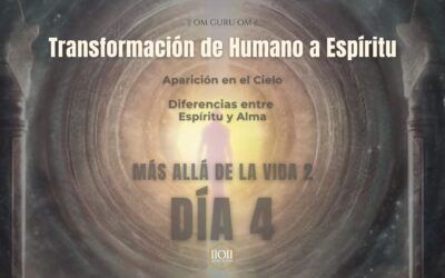 Más Allá de la Vida 2 – Día 4